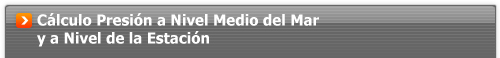 C&aacute;lculo Presi&oacute;n a nivel Medio del Mar y a Nivel de la Estaci&oacute;n
